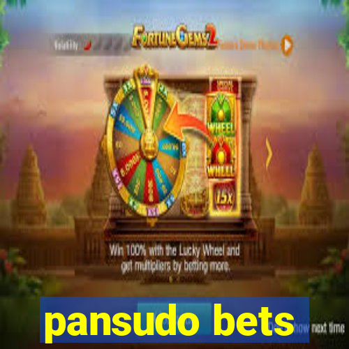 pansudo bets